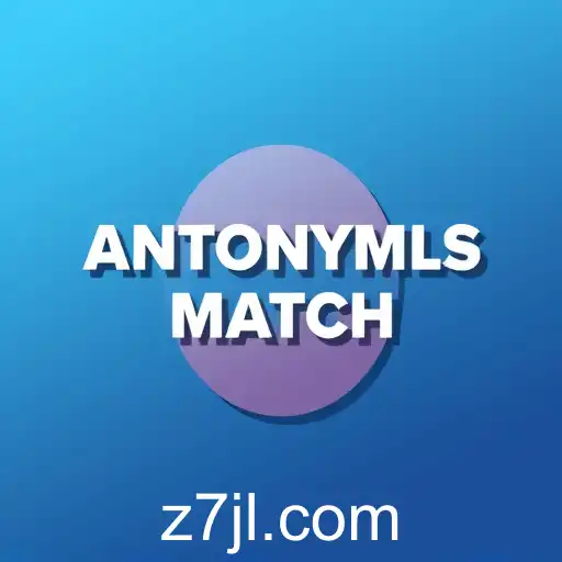 Antonyms Match: Engaging Minds with Language Fun